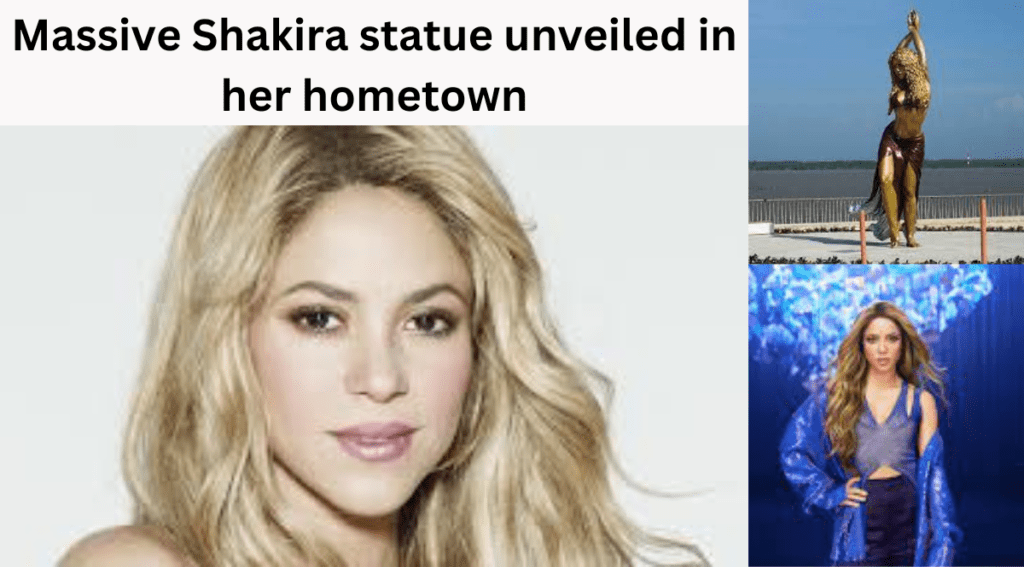 Massive Shakira statue unveiled in her hometown